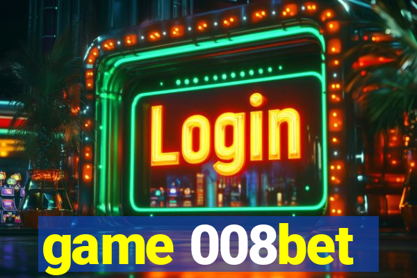 game 008bet